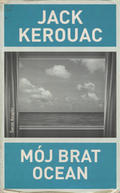 Kerouac Jack – Mój brat ocean.