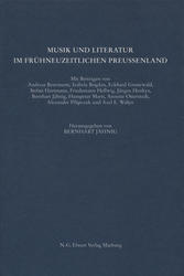 Musik und Literatur im Frühneuzeitlichen Preussenland.