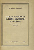 Knapowska Wisława – Dzieje fundacji ks. Ludwiki Radziwiłłowej w Poznaniu.