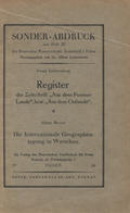 Lichtenberg Franz – Register der Zeitschrift „Aus dem Posener Lande”, bzw. „Aus dem Ostlande”. Breyer Albert – Die Internationale Geographentagung in Warschau.