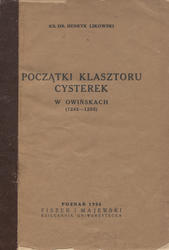 Początki klasztoru cysterek w Owińskach (1242-1250).