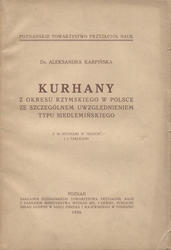 Kurhany z okresu rzymskiego w Polsce ze szczególnem uwzględnieniem typu siedlemińskiego.