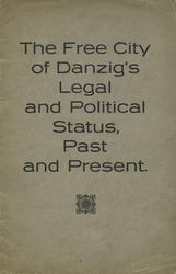 The Free City of Danzig’s legal and political status, past and present.