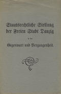 Kafran Johann – Staatsrechtliche Stellung der Freien Stadt Danzig in der Gegenwart und Vergangenheit.