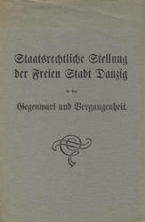 Staatsrechtliche Stellung der Freien Stadt Danzig in der Gegenwart und Vergangenheit.