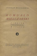 Wojciechowski Stanisław – Romuald Mielczarski.