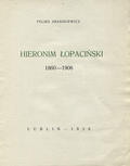 Araszkiewicz Feliks – Hieronim Łopaciński : 1860-1906.