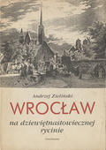 Zieliński Andrzej – Wrocław na dziewiętnastowiecznej rycinie.