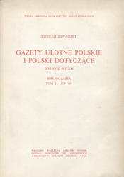 Gazety ulotne polskie i Polski dotyczące XVI-XVIII wieku : bibliografia. T. 1-3.