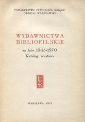 Wydawnictwa bibliofilskie za lata 1945-1970.