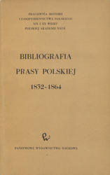 Bibliografia prasy polskiej 1832-1864.