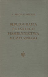 Bibliografia polskiego piśmiennictwa muzycznego + Suplement. Vol. 1-2.