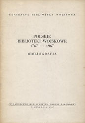 Polskie biblioteki wojskowe 1767-1967.