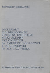 Materiały do bibliografii dziejów emigracji oraz skupisk polonijnych w Ameryce Północnej i Południowej w XIX i XX wieku.