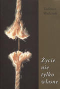 Walczak Tadeusz – Życie nie tylko własne.