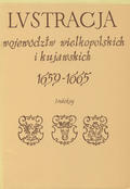 Lustracja województw wielkopolskich i kujawskich 1659-1665 : indeksy do cz. 1 i 2.