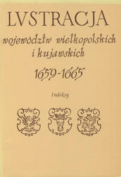 Lustracja województw wielkopolskich i kujawskich 1659-1665 : indeksy do cz. 1 i 2.