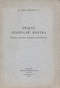 Majkowski Józef – Święty Stanisław Kostka.