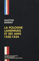 La Pologne, Lamennais et ses amis 1830-1834.