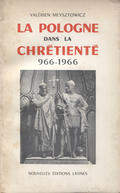 Meysztowicz Walerian – La Pologne dans la chrétienté.