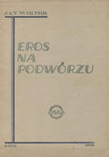 Wiktor Jan – Eros na podwórzu.