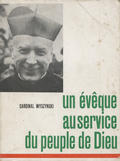 Stefan Wyszyński, bł. – Un évêque au service du peuple de Dieu.