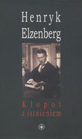 Elzenberg Henryk – Kłopot z istnieniem.