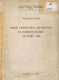 Zaleski Wojciech – Dzieje górnictwa i hutnictwa na Górnym Śląsku do roku 1806.