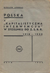 Polska a „kapitalistyczna interwencja” w stosunku do Z.S.R.R. : 1918-1920.