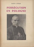 Lévêque Marcel – Persécution en Pologne.