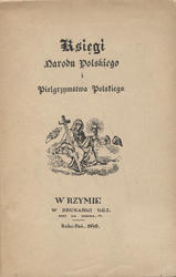 Księgi narodu polskiego i pielgrzymstwa polskiego.
