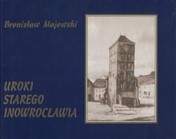 Uroki starego Inowrocławia.