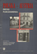 Polska - Austria : drogi porozumienia.