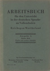 Arbeitsbuch für den Unterricht in der deutschen Sprache an Volksschulen : Reichsgau Wartheland. H. 3.