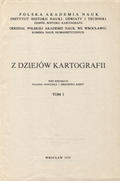 Z dziejów kartografii. T. 1.