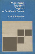 Etherton Alan Roy Brian – Mastering modern English.