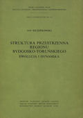 Szczepkowski Jan – Struktura przestrzenna regionu bydgosko-toruńskiego.