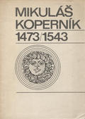 [Kopernik Mikołaj] Výstava Mikuláš Koperník 1473-1543.