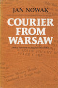 Nowak-Jeziorański Jan – Courier from Warsaw.