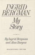 Bergman Ingrid, Burgess Alan – Ingrid Bergman : my story.