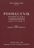 Filejski Feliks Marian – Podręcznik podoficera zaprzęgowego artylerii. Cz. 1.