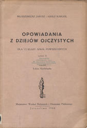 Opowiadania z dziejów ojczystych : dla VI klasy szkół powszechnych.
