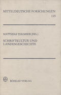 Schriftkultur und Landesgeschichte.