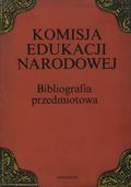 Podlaszewska Krystyna, Czaja Stefan – Komisja Edukacji Narodowej : bibliografia przedmiotowa.