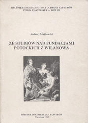Ze studiów nad fundacjami Potockich z Wilanowa.