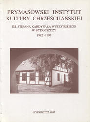 Prymasowski Instytut Kultury Chrześcijańskiej im. Stefana Kardynała Wyszyńskiego w Bydgoszczy.