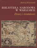 Kłossowski Andrzej – Biblioteka Narodowa w Warszawie : zbiory i działalność.