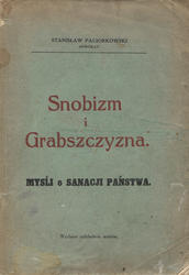 Snobizm i grabszczyzna.