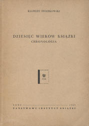 Dziesięć wieków książki : chronologia.