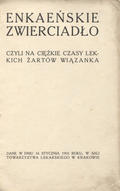 Enkaeńskie zwierciadło czyli na ciężkie czasy lekkich żartów wiązanka.